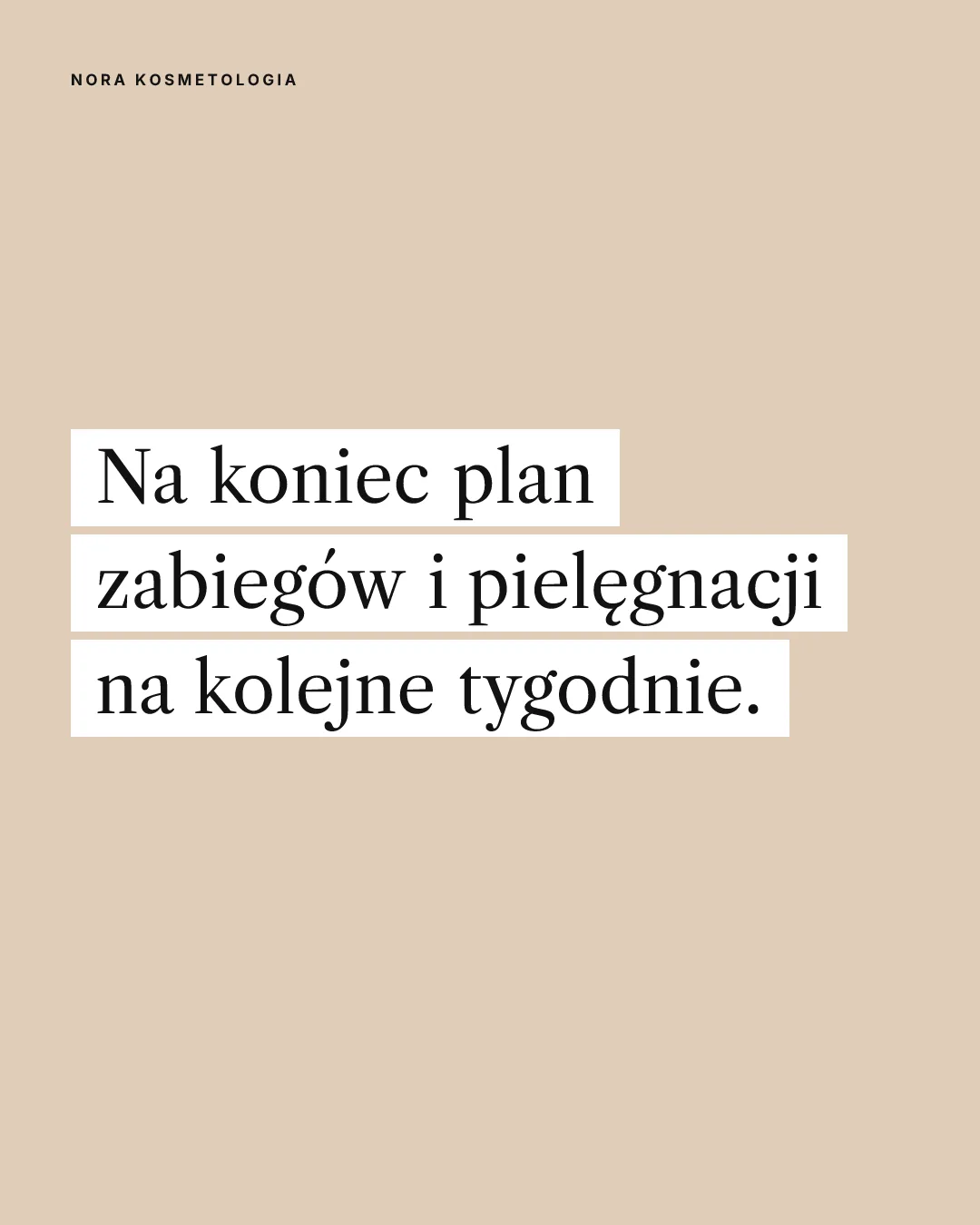 Plansza 4: „Na koniec plan zabiegów i pielęgnacji na kolejne tygodnie.”